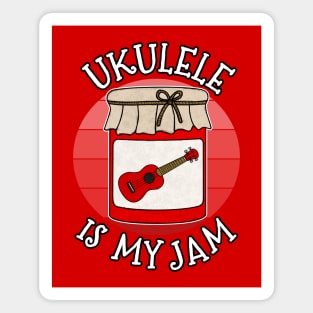 Ukulele Is My Jam Ukulelist Musician Funny Magnet